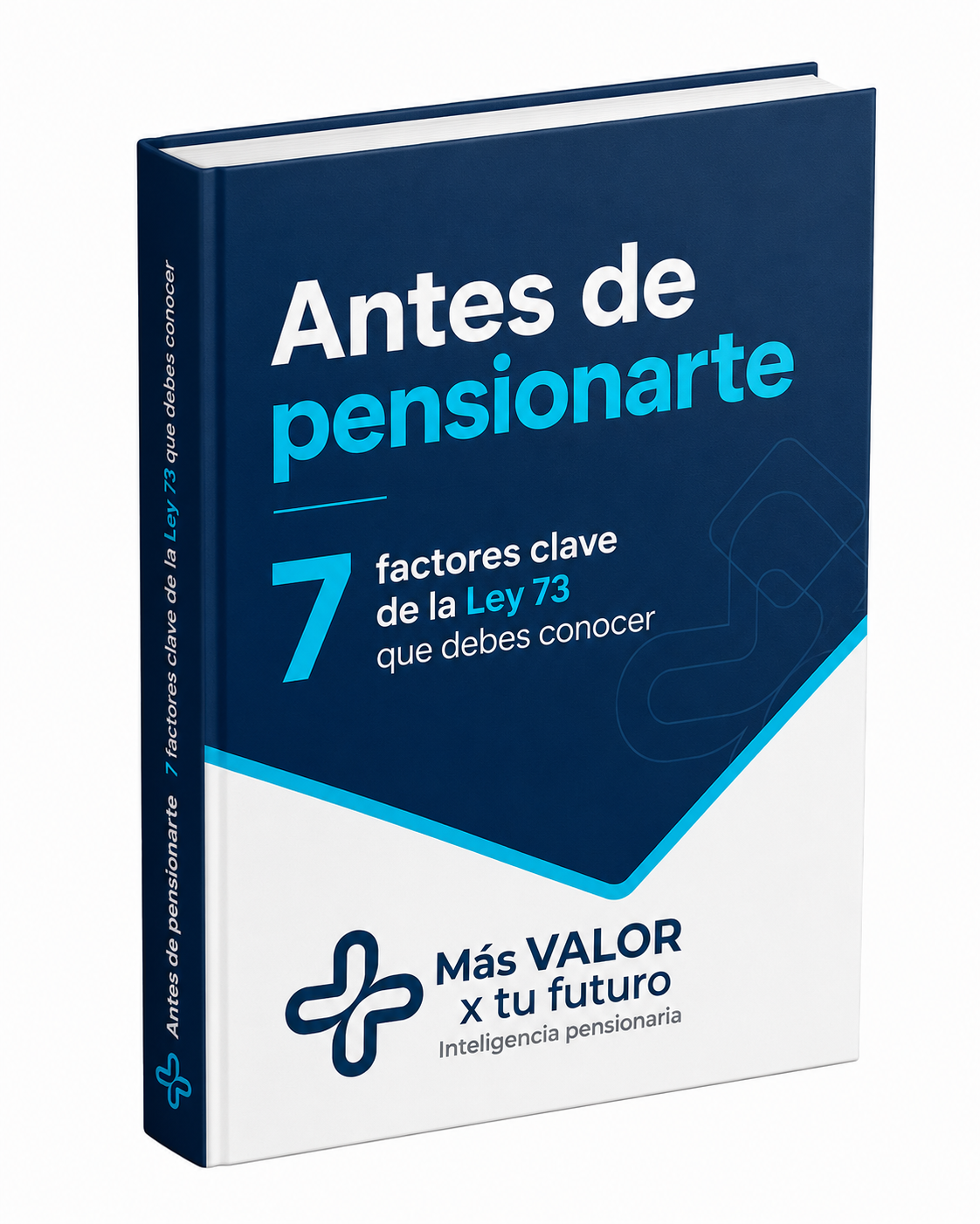 Portada de la guía: Antes de pensionarte, 7 factores clave de la Ley 73 que debes conocer